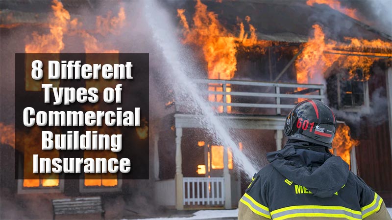 8 Different Types Of Commercial Building Insurance